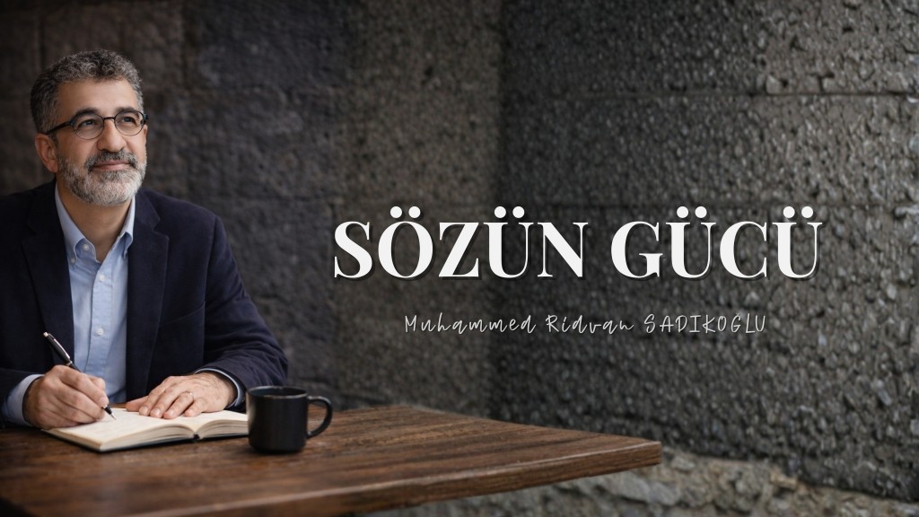 SÖZÜN GÜCÜ