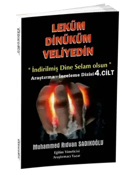 LEKÜM DİNİKÜM VELİYEDİN 4.cilt