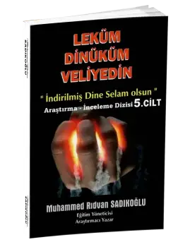 LEKÜM DİNİKÜM VELİYEDİN 5.cilt